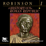 A History of the Roman Republic, Volume 1 (Unabridged)