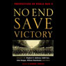 No End Save Victory Vol. 1: Perspectives on World War II