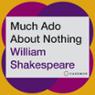 Much Ado About Nothing (Unabridged)